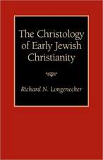 The Christology of Early Jewish Christianity