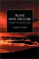 Alone with the Lord