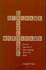 Dialogue, Catalogue & Monologue