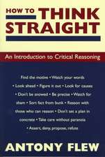 How to Think Straight: An Introduction to Critical Reasoning