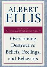 Overcoming Destructive Beliefs, Feelings, and Behaviors