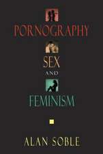 Pornography and Sex and Feminism