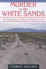 Murder on the White Sands: The Disappearance of Albert and Henry Fountain