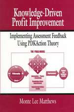 Knowledge-Driven Profit Improvement: Implementing Assessment Feedback Using Pdkaction Theory