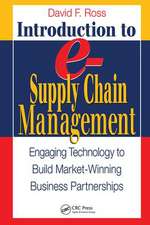 Introduction to e-Supply Chain Management: Engaging Technology to Build Market-Winning Business Partnerships