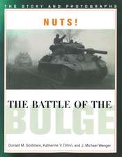 Nuts! The Battle of the Bulge: The Story and Photographs