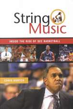 String Music: The Rise and Rivalries of SEC Basketball