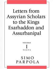 Letters from Assyrian Scholars to the Kings Esarhaddon and Assurbanipal