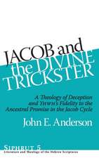 Jacob and the Divine Trickster – A Theology of Deception and YHWH′s Fidelity to the Ancestral Promise in the Jacob Cycle