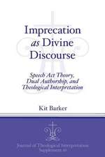 Imprecation as Divine Discourse – Speech Act Theory, Dual Authorship, and Theological Interpretation