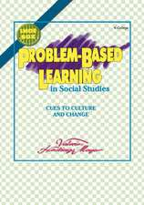 Problem-Based Learning in Social Studies: Cues to Culture and Change