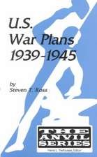 U.S.War Plans 1939-1945: 