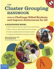 The Cluster Grouping Handbook: A Schoolwide Model: How to Challenge Gifted Students and Improve Achievement for All