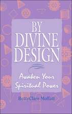 By Divine Design: Awaken Your Spiritual Power