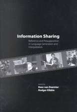 Information Sharing: Reference and Presupposition in Language Generation and Interpretation