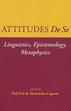 Attitudes De Se: Linguistics, Epistemology, Metaphysics