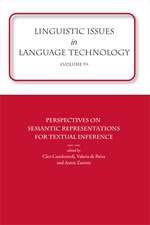 Linguistic Issues in Language Technology Vol 9: Perspectives on Semantic Representations for Textual Inference