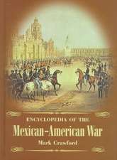 Encyclopedia of the Mexican-American War