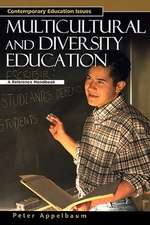 Multicultural and Diversity Education: A Reference Handbook