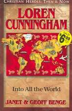 Loren Cunningham: Into All the World