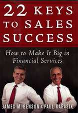 22 Keys to Sales Success – How to Make it Big in Financial Services