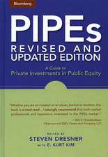 PIPEs – A Guide to Private Investments in Public Equity, Revised and Updated Edition