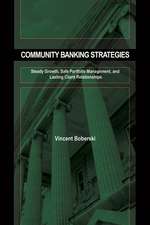 Community Banking Strategies – Steady Growth, Safe Portfolio Management, and Lasting Client Relationships