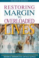 Restoring Margin to Overloaded Lives