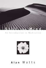 Still the Mind: An Introduction to Meditation