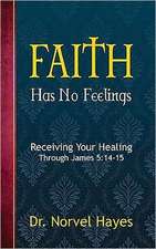 Faith Has No Feelings