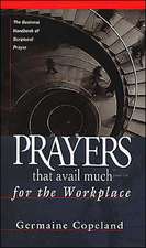 Prayers That Avail Much Workplace