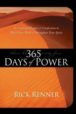 365 Days of Power: Personalized Prayers and Confessions to Build Your Faith and Strengthen Your Spirit