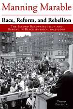 Race, Reform, and Rebellion: The Second Reconstruction and Beyond in Black America, 1945-2006