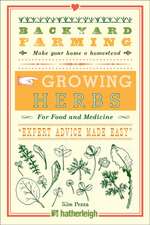 Backyard Farming: Growing Herbs for Food and Medicine