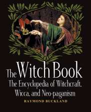 The Witch Book: The Encyclopedia of Witchcraft, Wicca and Neo-paganism