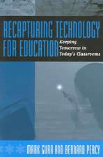 Recapturing Technology for Education