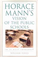 Horace Mann's Vision of the Public Schools