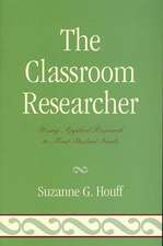 The Classroom Researcher