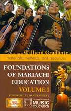 Foundations of Mariachi Education, Volume 1