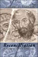 Reconciliation: A Study of Paul's Theology