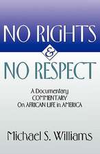 No Rights and No Respect