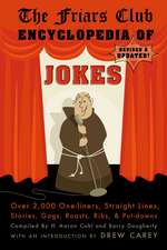 Friars Club Encyclopedia of Jokes: Revised and Updated! Over 2,000 One-Liners, Straight Lines, Stories, Gags, Roasts, Ribs, and Put-Downs