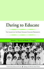 Daring to Educate: The Legacy of the Early Spelman College Presidents