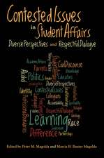 Contested Issues in Student Affairs: Diverse Perspectives and Respectful Dialogue