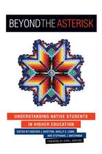 Beyond the Asterisk: Understanding Native Students in Higher Education