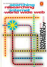 The Information Specialist's Guide to Searching and Researching on the Internet and the World Wide Web