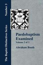 Paedobaptism Examined - Vol. 2