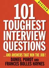 101 Toughest Interview Questions: And Answers That Win the Job!