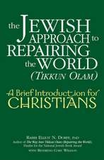 The Jewish Approach to Repairing the World (Tikkun Olam): A Brief Introduction for Christians