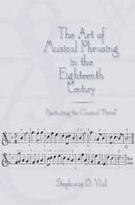 The Art of Musical Phrasing in the Eighteenth Ce – Punctuating the Classical "Period"